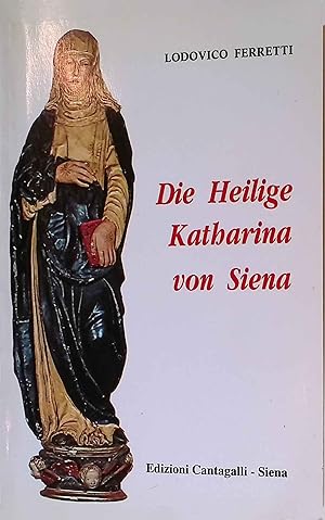 Immagine del venditore per Die Heilige Katharina von Siena. venduto da books4less (Versandantiquariat Petra Gros GmbH & Co. KG)