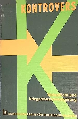 Imagen del vendedor de Wehrpflicht und Kriegsdienstverweigerung. Kontrovers a la venta por books4less (Versandantiquariat Petra Gros GmbH & Co. KG)