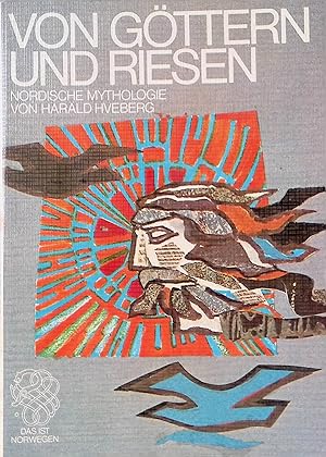 Seller image for Von Gttern und Riesen : nord. Mythologie. Das ist Norwegen for sale by books4less (Versandantiquariat Petra Gros GmbH & Co. KG)