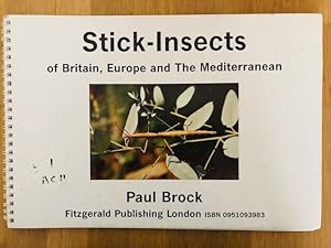 Imagen del vendedor de STICK-INSECTS OF BRITAIN, EUROPE AND THE MEDITERRANEAN a la venta por Happyfish Books