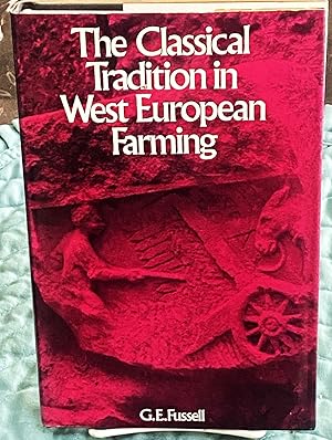 The Classical Tradition in West European Farming