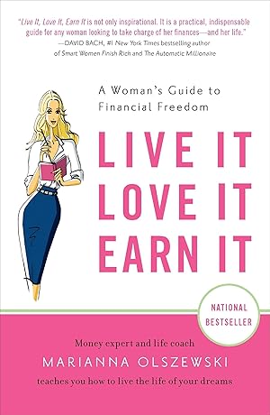 Bild des Verkufers fr Live It, Love It, Earn It: A Woman\ s Guide to Financial Freedom zum Verkauf von moluna