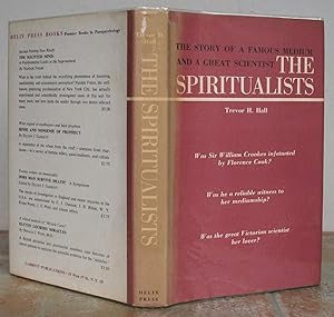 THE SPIRITUALISTS. The Story of Florence Cook and William Crookes. Signed copy