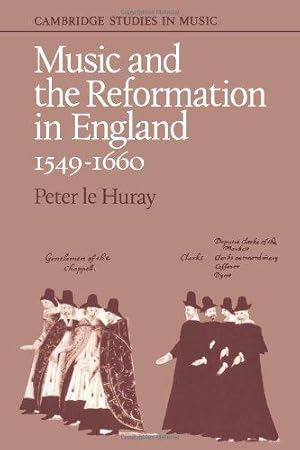 Seller image for Music and the Reformation in England 1549-1660 (Cambridge Studies in Music) for sale by WeBuyBooks