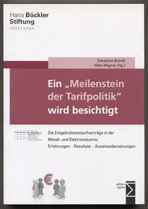 Bild des Verkufers fr Ein "Meilenstein der Tarifpolitik" wird besichtigt. Die Entgeltrahmentarifvertrge in der Metall- und Elektroindustrie: Erfahrungen - Resultate - Auseinandersetzungen. (= Forschung aus der Hans-Bckler-Stiftung Band 131.) zum Verkauf von Antiquariat Neue Kritik