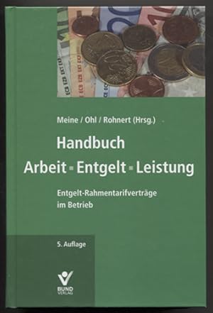 Imagen del vendedor de Handbuch Arbeit, Entgelt, Leistung. Entgelt-Rahmentarifvertrge im Betrieb. a la venta por Antiquariat Neue Kritik