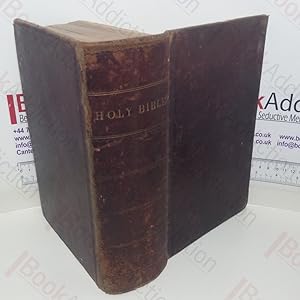 The Holy Bible, Containing the Old and New Testaments, Translated Out of the Original Tongues and...