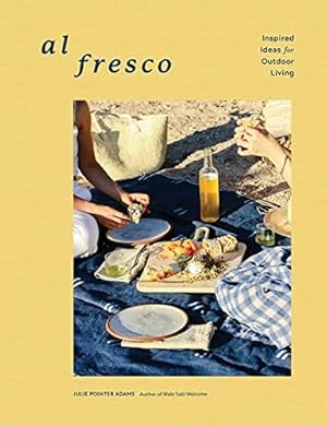 Bild des Verkufers fr Al Fresco: Inspired Ideas for Outdoor Living zum Verkauf von WeBuyBooks