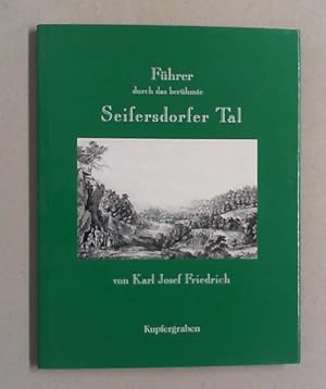 Führer durch das berühmte Seifersdorfer Tal. Mit einem Nachwort von Kathrin Franz. (Neudruck der ...