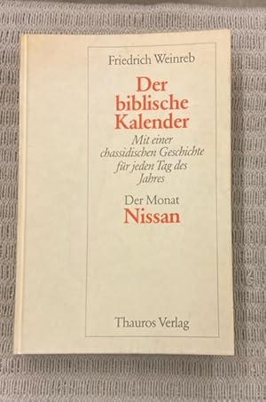 Bild des Verkufers fr Der biblische Kalender. Mit einer chassidischen Geschichte fr jeden Tag des Jahres. Der Monat Nissan. zum Verkauf von Genossenschaft Poete-Nscht