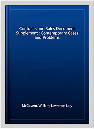 Image du vendeur pour Contracts and Sales Document Supplement : Contemporary Cases and Problems mis en vente par GreatBookPricesUK