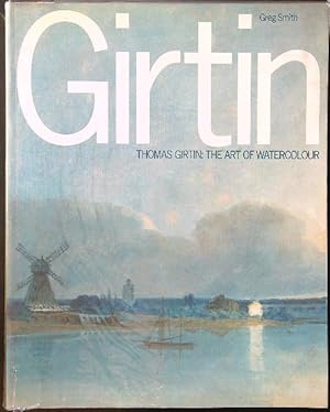 Thomas Girtin. The Art of Watercolour