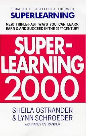 Seller image for Superlearning 2000: New Triple-fast Ways You Can Learn, Earn and Succeed in the 21st Century for sale by WeBuyBooks