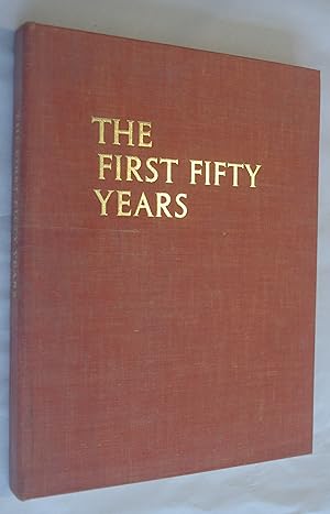 The First Fifty Years: An Account of the early life of Joseph Edward Nathan and the first fifty y...