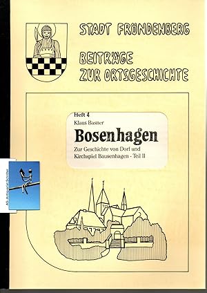 Bosenhagen. Zur Geschichte von von Dorf und Kirchspiel Bausenhagen - Teil 2. Beiträge zur Ortsges...