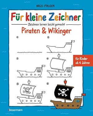 Seller image for Fr kleine Zeichner - Piraten & Wikinger: Zeichnen lernen leicht gemacht fr Kinder ab 4 Jahren for sale by buchlando-buchankauf