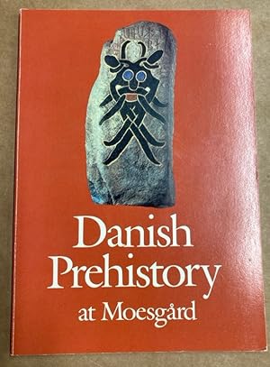 Imagen del vendedor de Danish Prehistory at Moesgrd. Exhibition Book. a la venta por Plurabelle Books Ltd