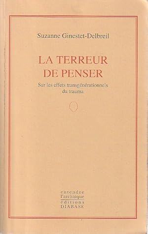 Immagine del venditore per La terreur de penser - Sur les effets transgnrationnels du trauma, venduto da L'Odeur du Book