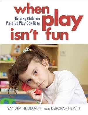 Bild des Verkufers fr When Play Isn\ t Fun: Helping Children Resolve Play Conflicts zum Verkauf von moluna