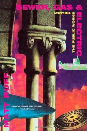 Seller image for Sewer, Gas & Electric (Public Works Trilogy (Grove Press)): The Public Works Trilogy for sale by WeBuyBooks