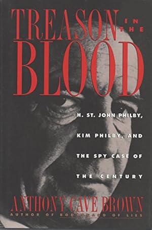 Bild des Verkufers fr Treason in the Blood: H.St.John Philby, Kim Philby and the Spy Case of the Century zum Verkauf von WeBuyBooks
