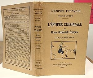 Imagen del vendedor de L'Epope Coloniale en Afrique Occidentale Franaise : Avant-propos du Gnral Billotte a la venta por MAGICBOOKS