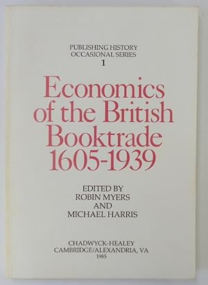 Bild des Verkufers fr Economics of the British Booktrade: 1605-1939: Publishing History Occasional Series 1 zum Verkauf von PsychoBabel & Skoob Books