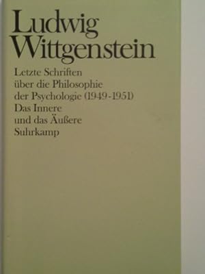 Immagine del venditore per Letzte Schriften ber die Philosophie der Psychologie : das Innere und das ussere ; 1949 - 1951. Ludwig Wittgenstein. Hrsg. von G. H. von Wright und Heikki Nyman venduto da Herr Klaus Dieter Boettcher