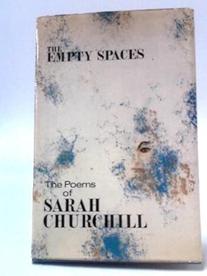 Image du vendeur pour The Empty Spaces: The Poems of Sarah Churchill mis en vente par World of Rare Books