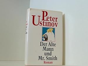 Bild des Verkufers fr Peter Ustinov: Der Alte Mann und Mr. Smith zum Verkauf von Book Broker