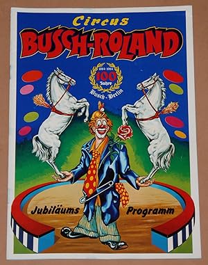 Circus Busch-Roland - 100 Jahre 1884 - 1984 / Jubiläums - Programm ( Jubiläumsprogramm )