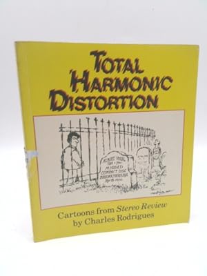 Bild des Verkufers fr Total harmonic distortion: Cartoons from Stereo review zum Verkauf von ThriftBooksVintage