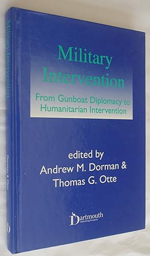 Military Intervention: From Gunboat Diplomacy to Humanitarian Intervention