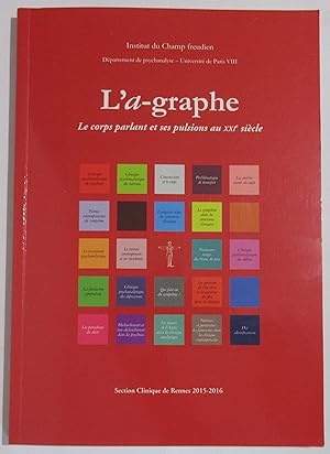 Imagen del vendedor de L'a-graphe : Le corps parlant et ses pulsions au XXIe sicle a la venta por MAGICBOOKS