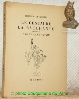 Seller image for Le Centaure. La Bacchante prcds de Pages sans titre. Prface de C. F. Ramuz. Aquarelles de Rodin. Collection du Bouquet, n. 33. for sale by Bouquinerie du Varis