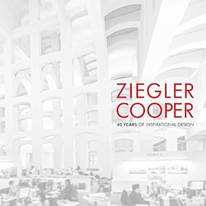 Bild des Verkufers fr Ziegler Cooper Architects: 40 Years of Inspirational Design zum Verkauf von WeBuyBooks