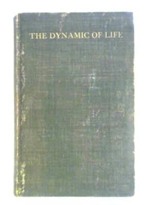 Image du vendeur pour The Dynamic of Life mis en vente par World of Rare Books