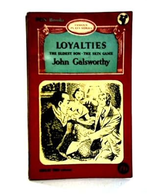 Immagine del venditore per Loyalties, The Eldest Son, The Skin Game venduto da World of Rare Books