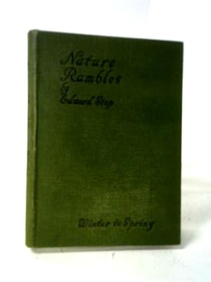Imagen del vendedor de Nature Rambles: An Introduction To Country-lore: Winter To Spring. a la venta por World of Rare Books