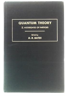 Imagen del vendedor de Quantum Theory II: Aggregates Of Particles a la venta por World of Rare Books