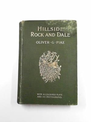 Seller image for Hillside, rock and dale: bird life pictured with pen and camera for sale by Cotswold Internet Books