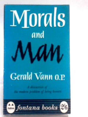 Bild des Verkufers fr Morals and Man (Fontana Books 416R) zum Verkauf von World of Rare Books