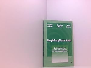 Bild des Verkufers fr Das philosophische Atelier das interaktive Buch zum Selber-Philosophieren und Ausgestalten zum Verkauf von Book Broker