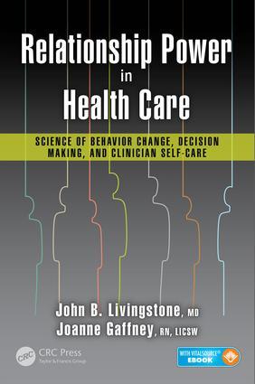 Bild des Verkufers fr Relationship Power in Health Care: Science of Behavior Change, Decision Making, and Clinician Self-Care zum Verkauf von moluna