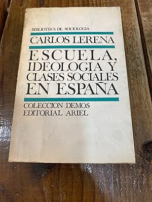 Imagen del vendedor de Escuela, ideologi?a y clases sociales en Espan?a: Cri?tica de la sociologi?a empirista de la educacio?n (Biblioteca de sociologi?a) (Spanish Edition) a la venta por Trfico de Libros Lavapies