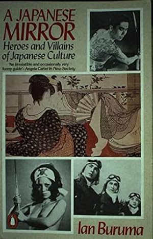 Imagen del vendedor de A Japanese Mirror: Heroes And Villains of Japanese Culture a la venta por WeBuyBooks 2