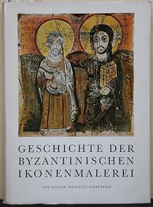 Seller image for Geschichte der Byzantinischen Ikonenmalerei. Von ihren Anfngen bis zum Ausklange unter Bercksichtigung der Maniera Greca und der Italo-Byzantinischen Schule. for sale by Antiquariat  Braun