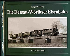 Image du vendeur pour Die Dessau-Wrlitzer Eisenbahn. mis en vente par Versandantiquariat  Rainer Wlfel