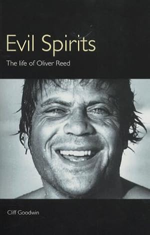 Bild des Verkufers fr Evil Spirits: The Life of Oliver Reed zum Verkauf von WeBuyBooks