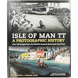 Immagine del venditore per Isle Of Man TT - A Photographic History venduto da WeBuyBooks